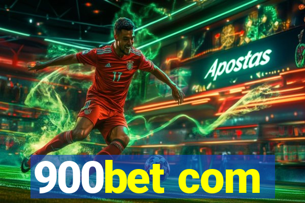 900bet com